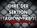 Ehre der Sektion Stadionverbot